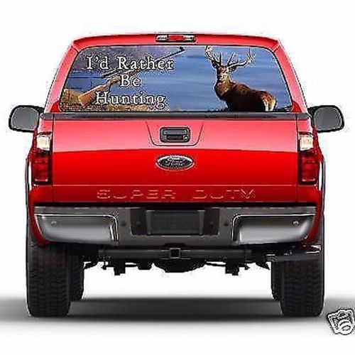 Mg9108 i&#039;d rather be hunting rear window truck tint fit ford chevrolet dodge