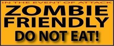 Zombie friendly do not eat attack bumper sticker decal undead zombies