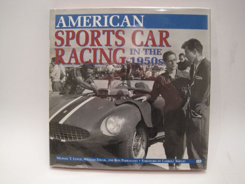 &#034;american sports car racing in the 1950&#039;s&#034; shelby hill mcafee cunningham hall