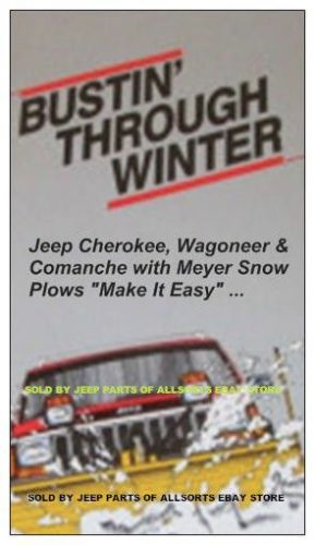 &#034;bust&#039;n thru winter&#034; with meyer plows on 84-01 xj cherokee +wagoneer mj comamche