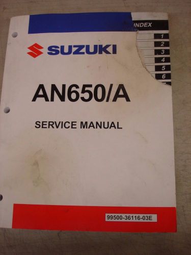 Suzuki an650a/ service manual pn 99500-36116-03e