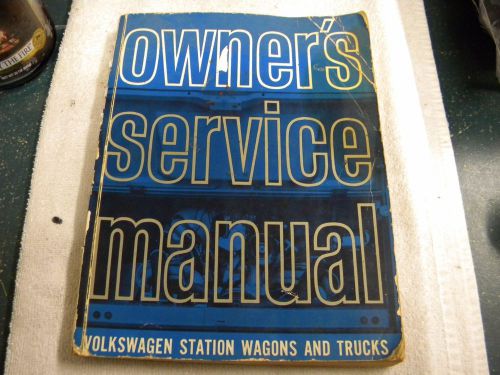 Owner&#039;s service manual for volkswagen station wagons and trucks copyright 1964