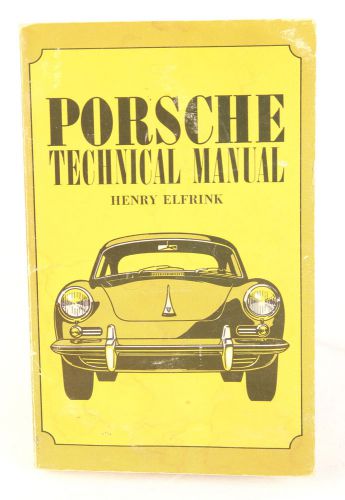 Porsche 356 technical manual [pb] by henry elfrink. 1968. shop manual