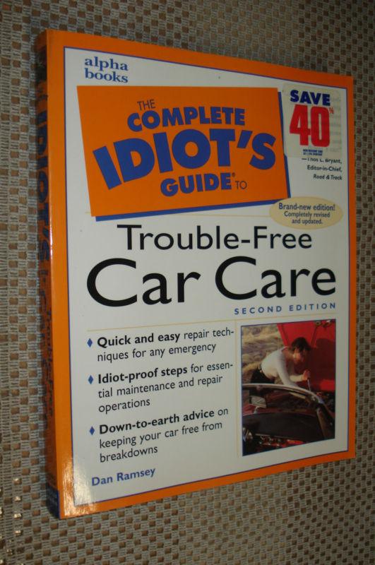 Complete idiot's guide to trouble-free car repair by dan ramsey (1999,...