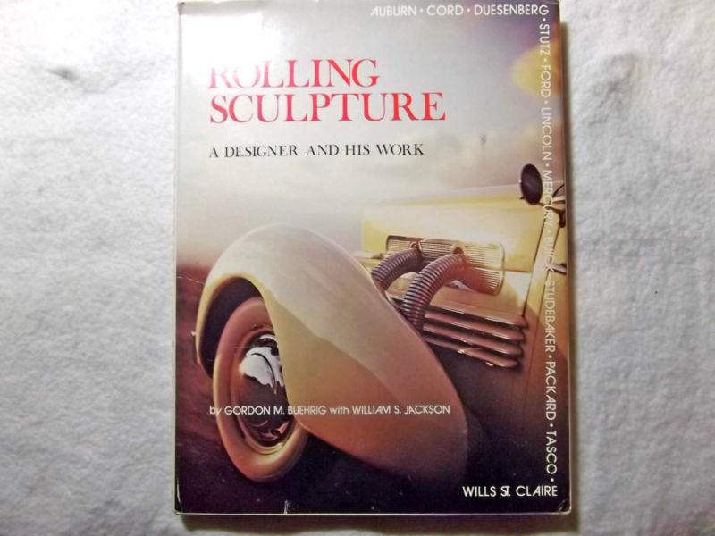 Rolling sculpture, a designer and his work-gordon buehrig, cord