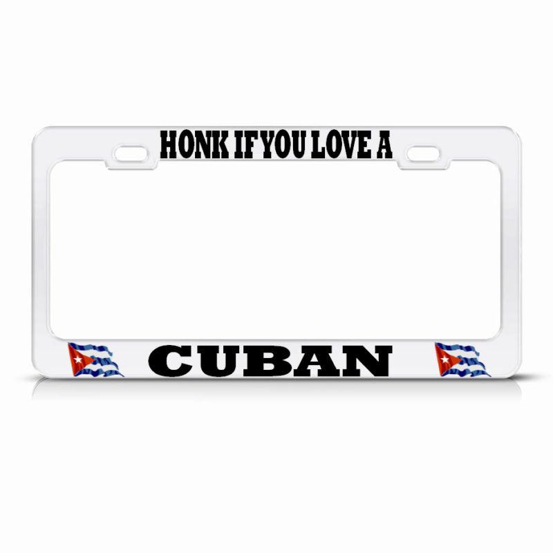 Honk if you love a cuban white license plate frame cuba flag pride suv auto tag