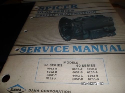 Spicer 50-60 series 5-speed transmission service manual  5052 6052 5252 6253