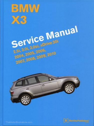 Bmw x3 service manual 2004, 2005, 2006, 2007, 2008, 2009, 2010