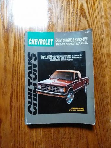 Chilton&#039;s chevrolet s-10, gmc s-15 pick-ups 1982-91