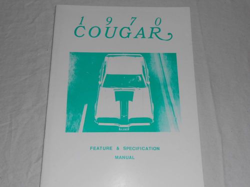1970 cougar feature &amp; specs. manual