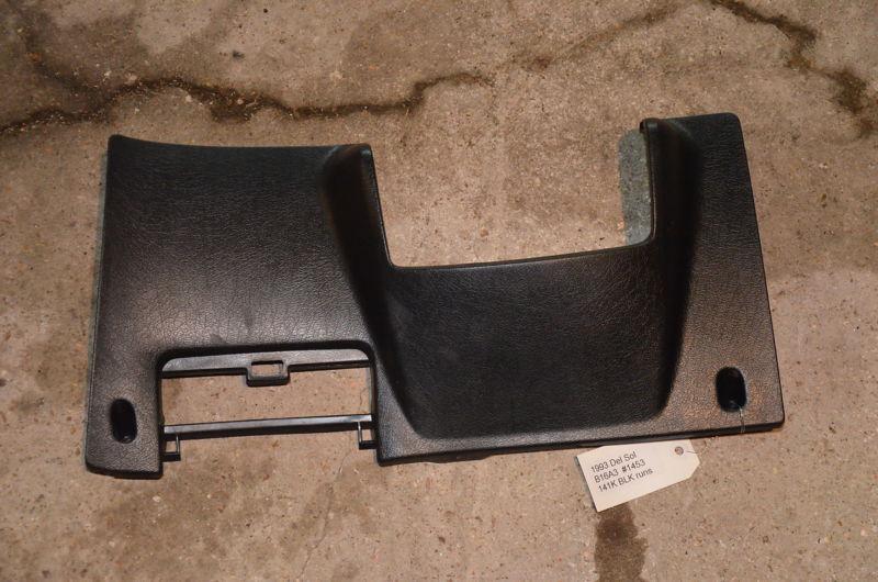 1994 honda del sol 5 spd b16a3 #1453 lower steering column trim unit