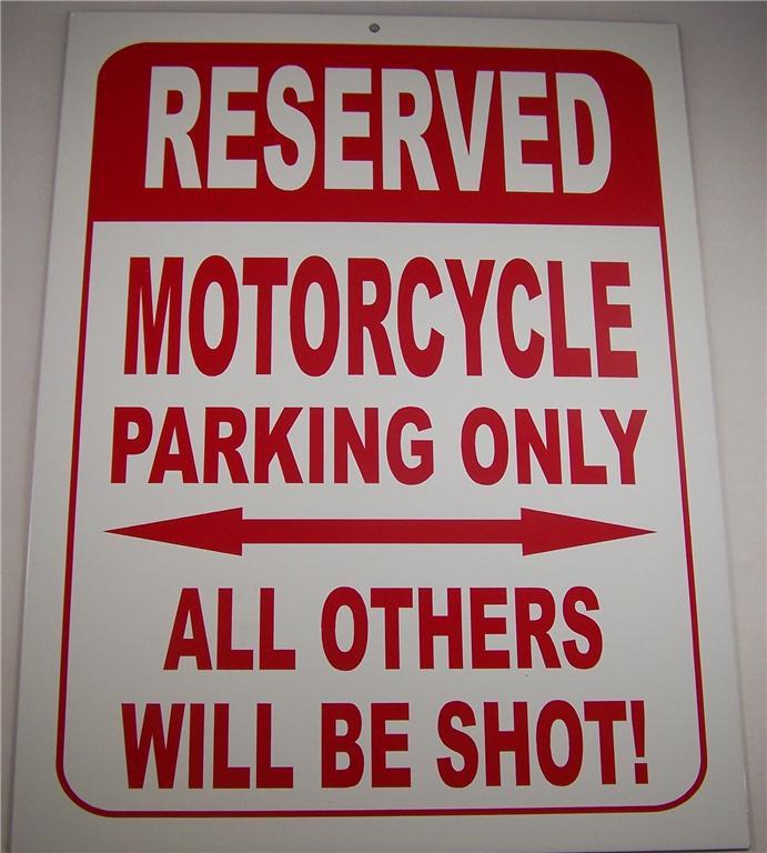 Reserve motorcycle parking only, new .040 aluminum sign will not rust, new