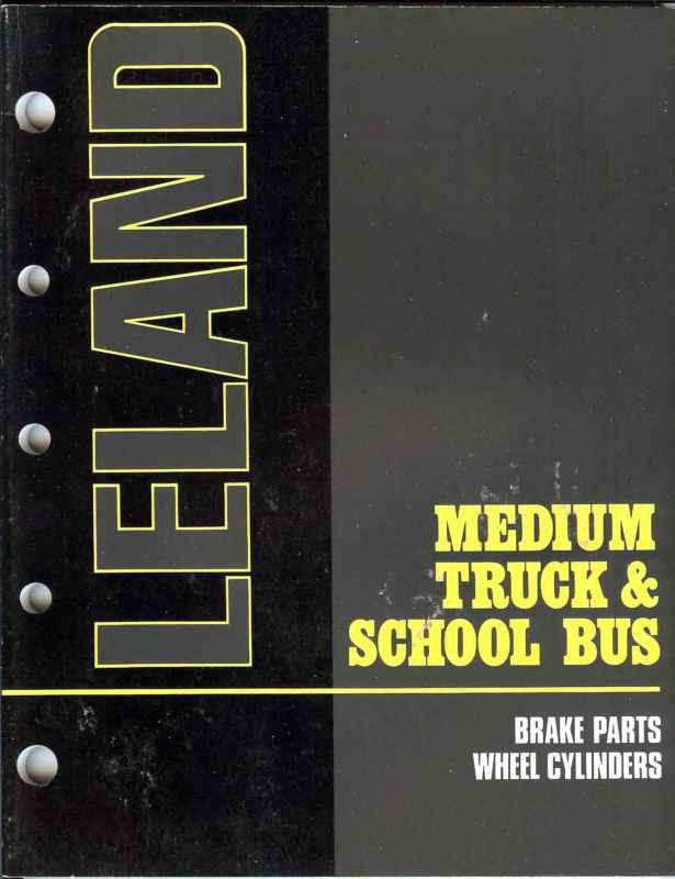 1991 leland medium truck & school bus brake parts application catalog