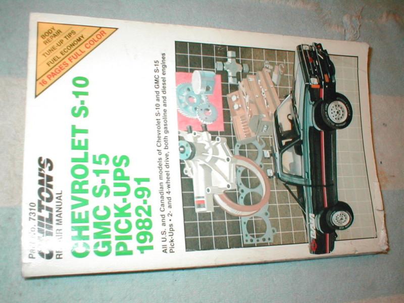 Chilton 7310 chevy chevrolet s-10 gmc s-15 pickup 1982-1991 repair manual