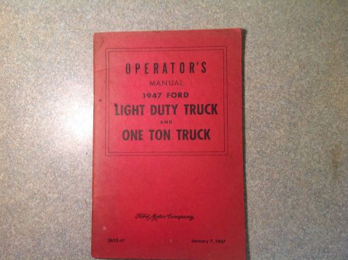 1947 ford operator manual light duty one ton truck 3652-47 original