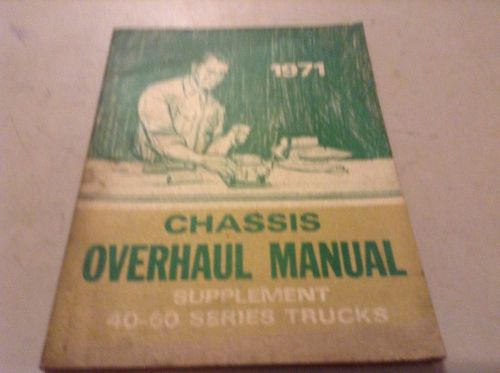 1971 chassis overhaul manual supplement 40-60 series trucks