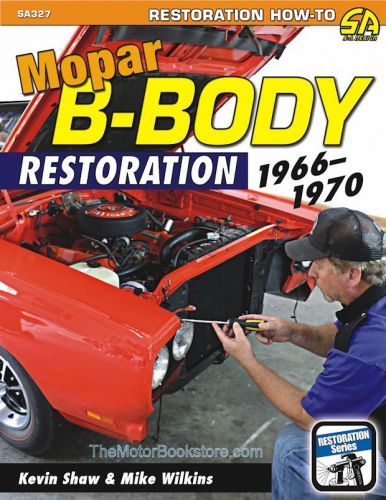 Mopar b-body restoration: 1966-1970