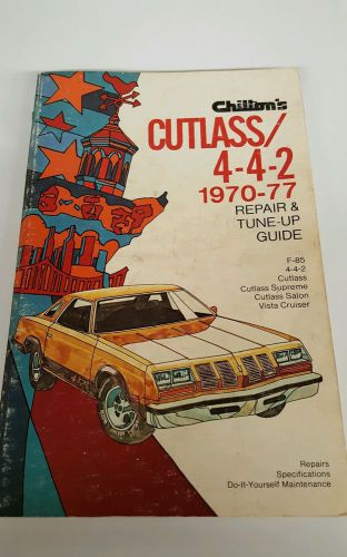 Chilton&#039;s oldsmobile cutlass /442 repair manual 1970-1977