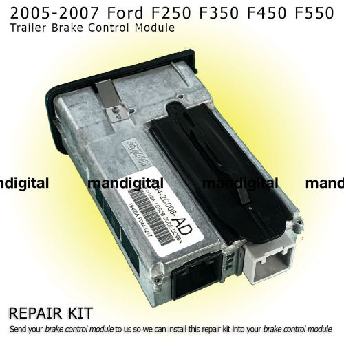 2005-2007 ford f250 f250 350,450,550 trailer brake control module repair service