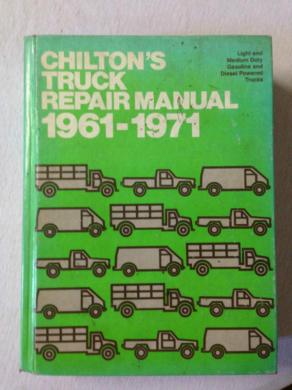 Chilton's truck repair manual 1961 - 1971