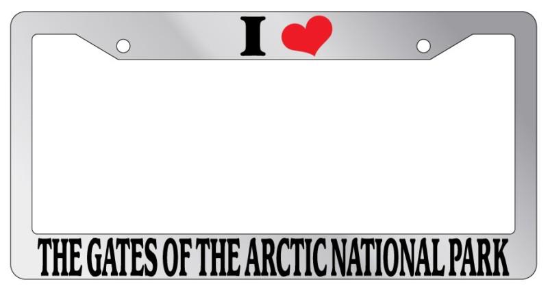 Chrome license plate frame i heart the gates of the arctic national park auto