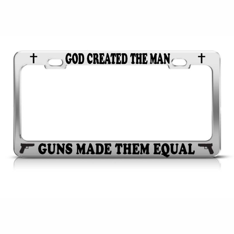 God created the man guns made them equal license plate frame 2th amendment tag