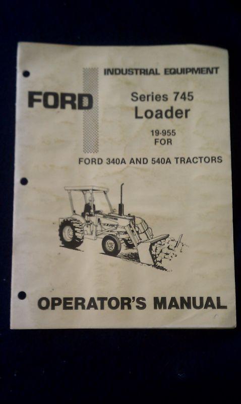 Ford industrial equipment series 745 loader 340a & 540 a tractors seo 399-10815