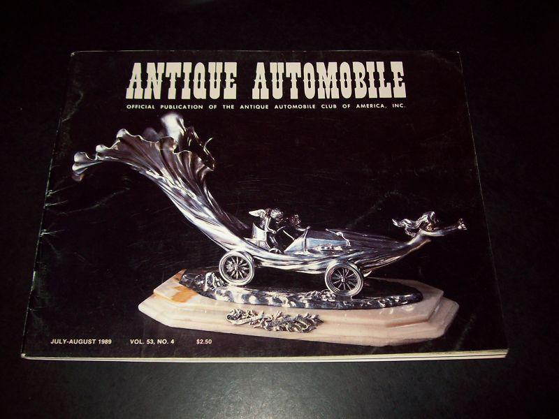 Antique automobile magazine july/ aug. 1989 vol. 53, no. 4