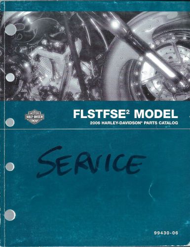 Harley-davidson flstfse² model 2006 parts catalog; 99430-06