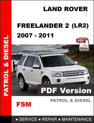 Land rover freelander 2007 - 2011 factory oem service repair workshop fsm manual