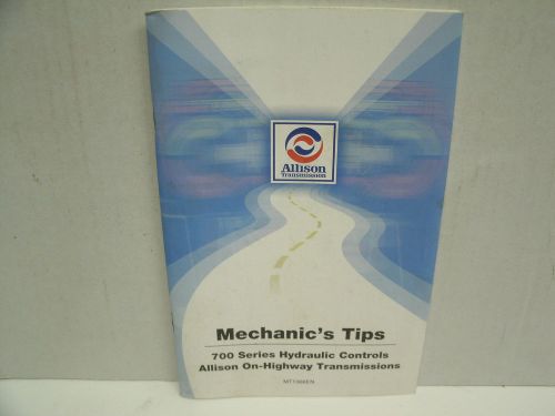 Allison transmission / mechanic&#039;s tips 700 series hydraulic controls 2004