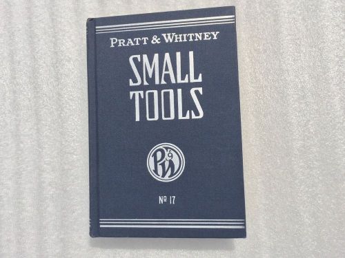 Pratt &amp; whitney small tools catalog # 17 1950 machinist tap die cutter drill