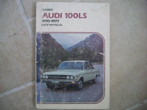 Clymer service repair handbook manual audi 100ls series 1970 -1977  a131