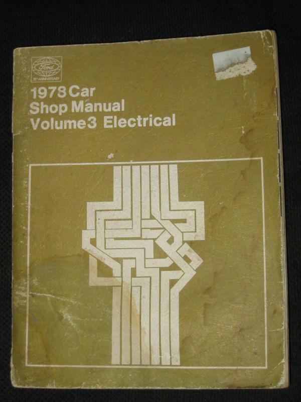 1978 ford shop manual vol. 3  "electrical"  