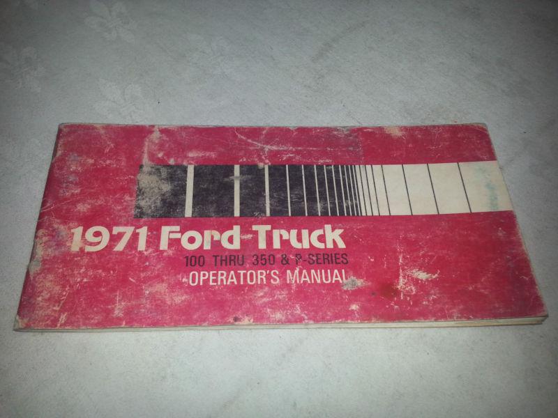 1971 ford truck original owners manual first edition 100 thru 350 & p series