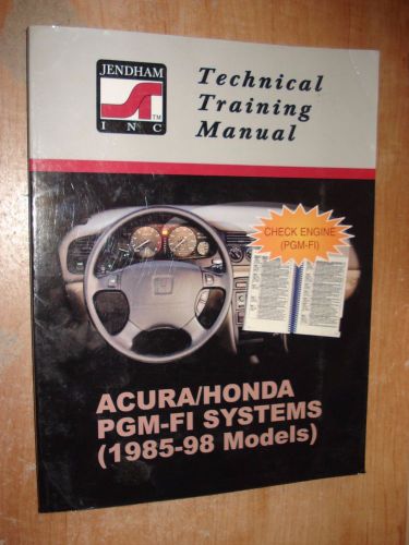 1985-1998 honda acura pgm-fi systems training manual jendham inc. service manual