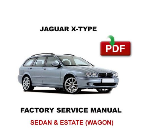 2001 2002 2003 2004 2005 2006 2007 2008 2009 jaguar x type wagon repair manual