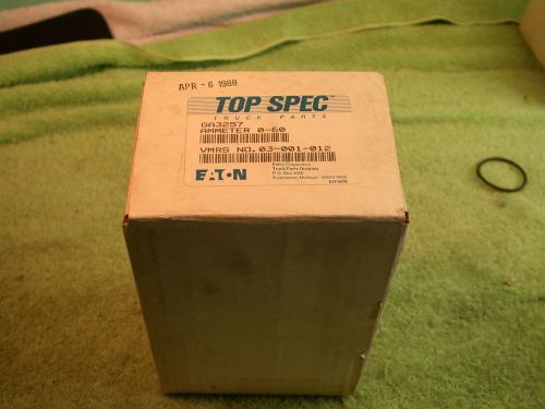 New vintage eaton top spec ga3257 ammeter 0-60 gauge vmrs 03-001-012 truck parts