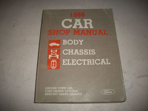 1986 ford/lincoln/mercury- body/chassis/electrical shop manual town car ford