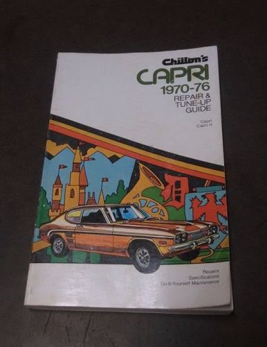 Chilton&#039;s 1970-1976 mercury capri 1 ii repair manual &amp; tune up guide