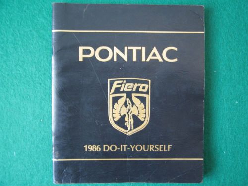 Pontiac fiero  do it yourself owners manual 1986 original