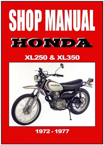 Honda workshop manual xl250 xl350 1972 1973 1974 1975 1976 1977 service repair