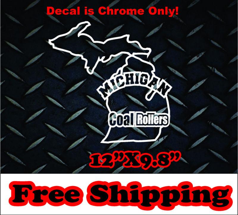 Michigan coal rollers chrome* vinyl decal sticker diesel cummins powerstroke 