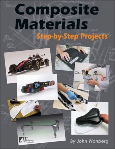 Composite materials: step-by-step projects book ~ making molds-fabricating~new!