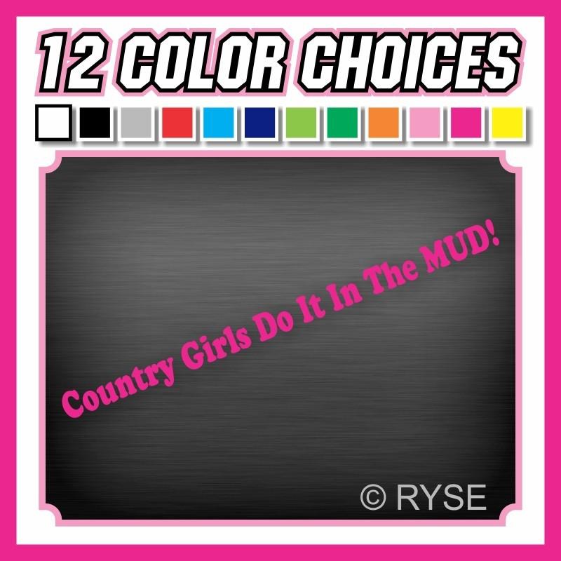 23" country girls do it in mud decal cute funny country 4x4 offroad lift hunt