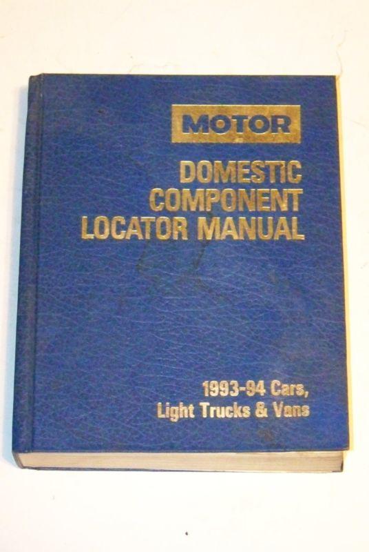 1993 - 1994 motor domestic component locator manual, cars, light trucks & vans