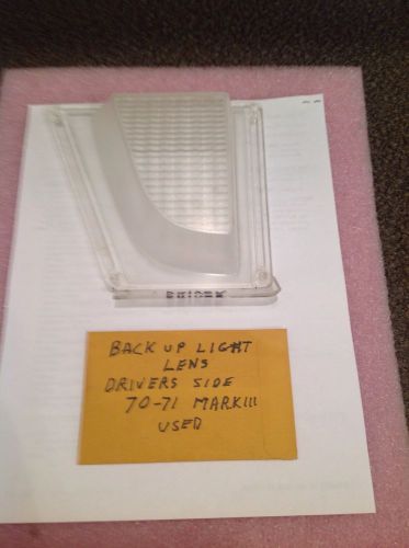 1970-71 mark iii used back up light lens drivers side