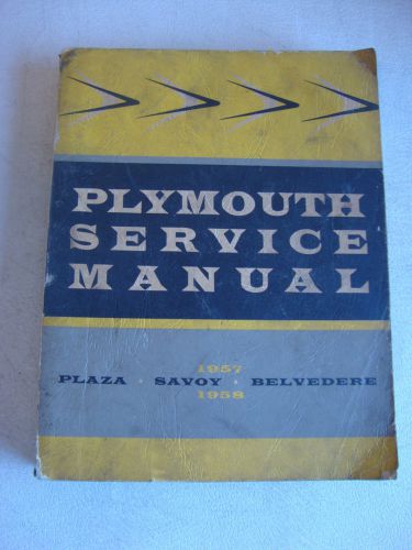 1957 1958 plymouth original factory service manual, belvedere, plaza, savoy