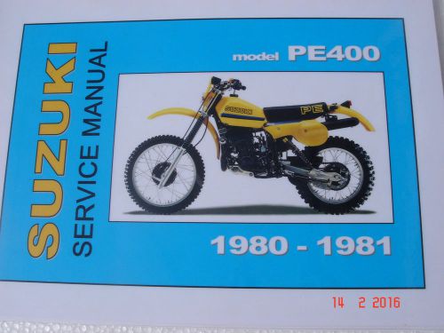 Suzuki service manual-reproduction of the original model pe400/t/x1980-1981