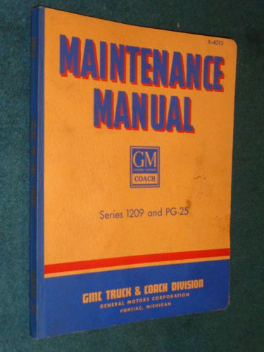 1940 gmc bus / coach shop manual  / nice rare original book / pg-25 &amp; 1209 model